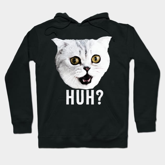 huh meme cat Hoodie by Swot Tren